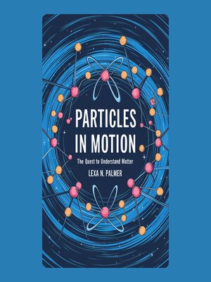 cover image of Particles in Motion
